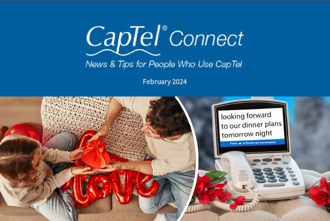 CapTel Connect February 2024 - HLAA Announces Walk4Hearing Events, Guard Against Telephone Scams