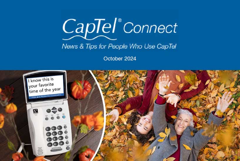 CapTel Connect October 2024 - Hearing Loss Telephone