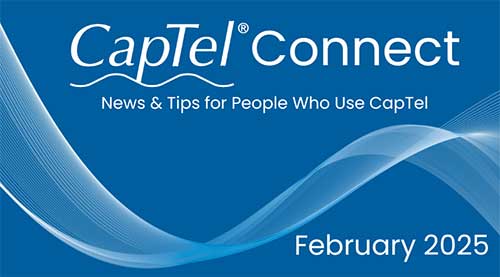 CapTel Connect February 2025